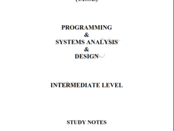 CISSE INTERMEDIATE LEVEL – PROGRAMMING AND SYSTEMS ANALYSIS AND DESIGN NOTES