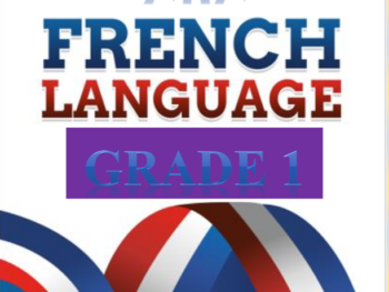 GRADE 1 RATIONALIZED FRENCH LESSON NOTES